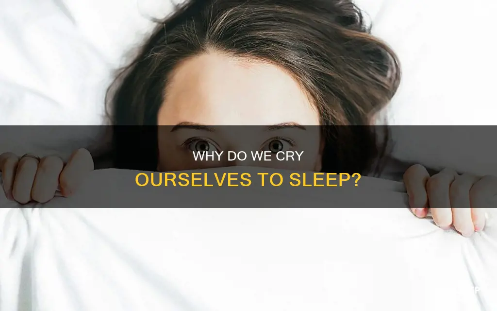 what does it mean when you cry yourself to sleep