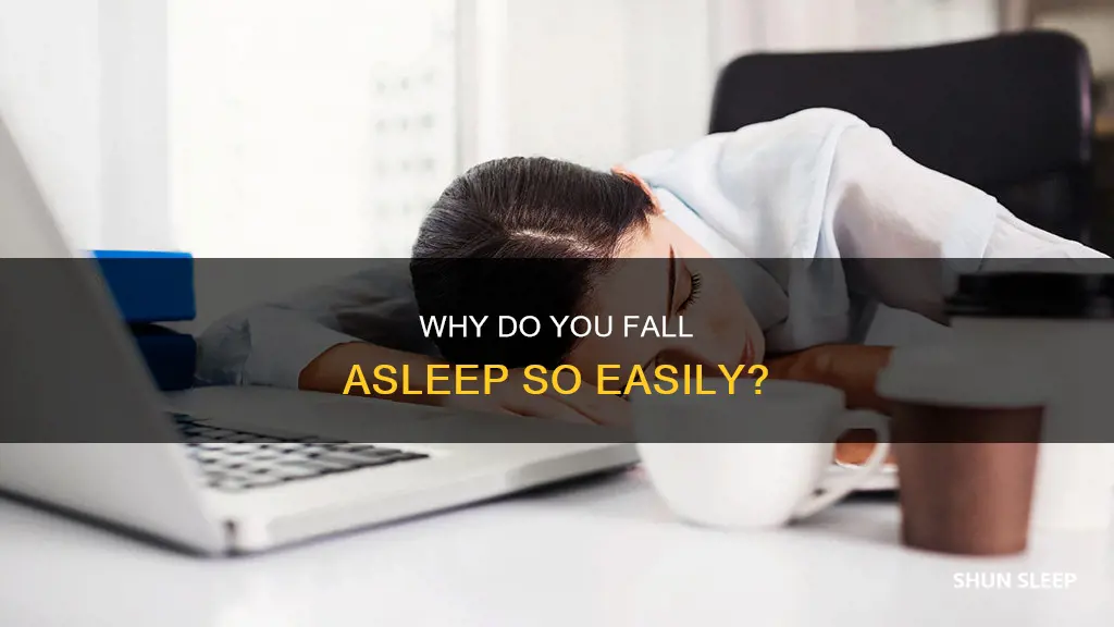 what does it mean when you fall to sleep ezsily