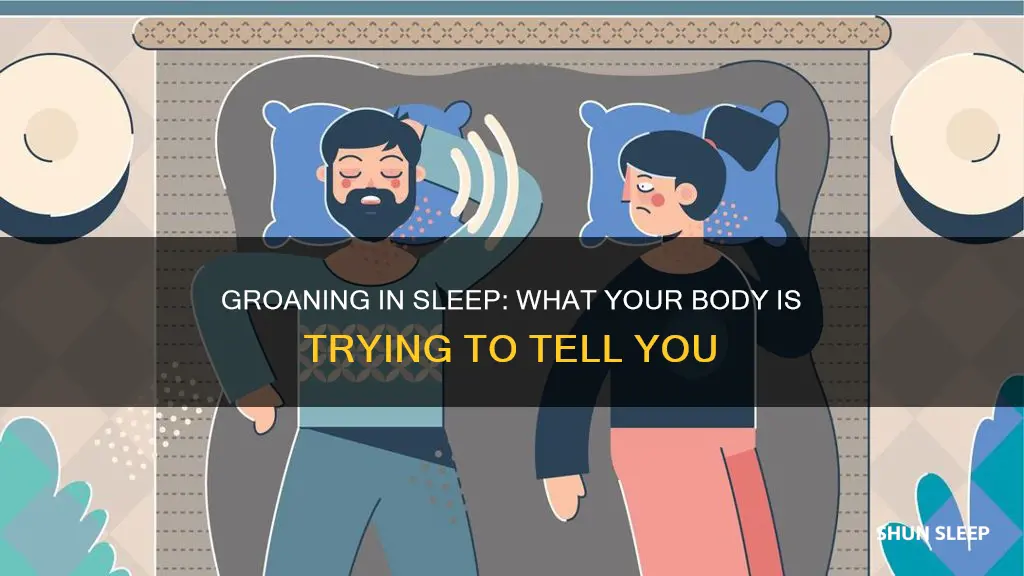 what does it mean when you groan in your sleep