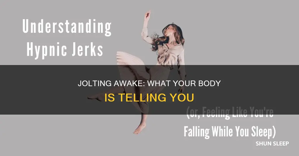 what does it mean when you jolt in your sleep