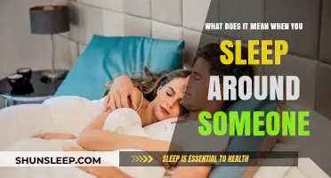 Sleeping Around Someone: What Does It Mean?