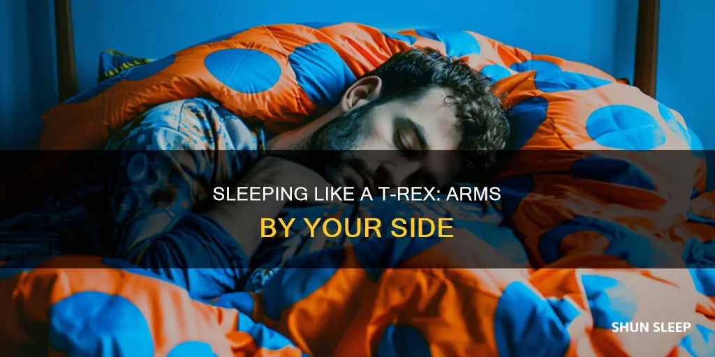 what does it mean when you sleep with trex arms