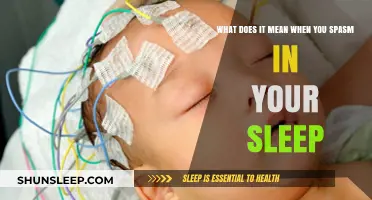 Sleep Spasms: What Do They Mean?
