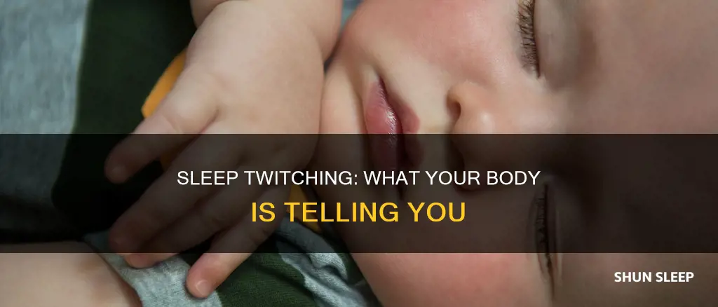 what does it mean when you twich in your sleep