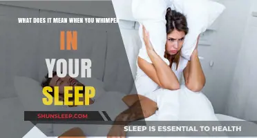 Why Do You Whimper and Whine in Your Sleep?