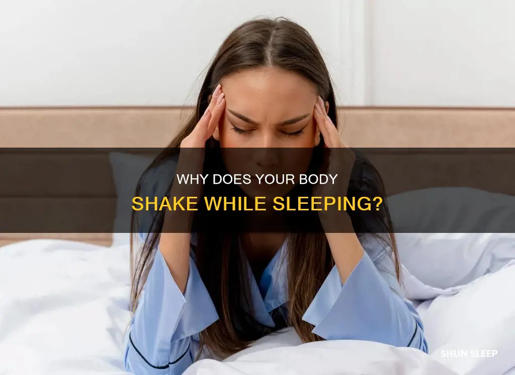 what does it mean when your body shakes while sleeping