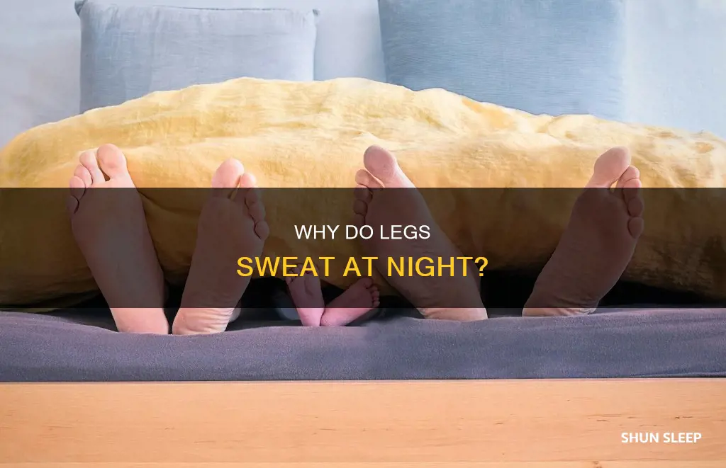 what does it mean when your legs sweat while sleeping
