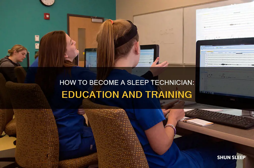 what does it take to become a sleep technician