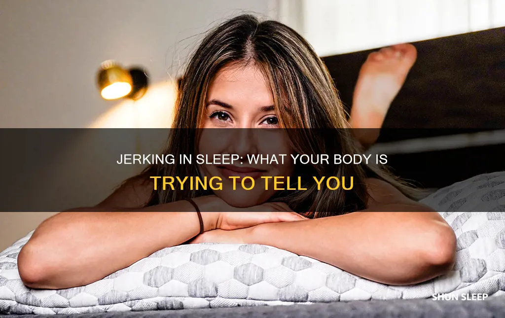 what does jerking during sleep mean