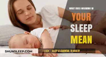 Moaning in Sleep: What Does it Signify?