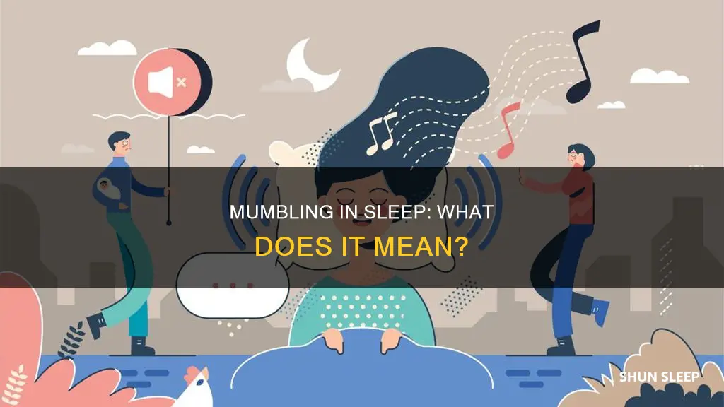 what does mumbling in your sleep mean