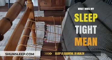 The Meaning of "Sleep Tight" and a Good Night's Rest