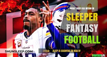 Understanding NA in Sleeper Fantasy Football