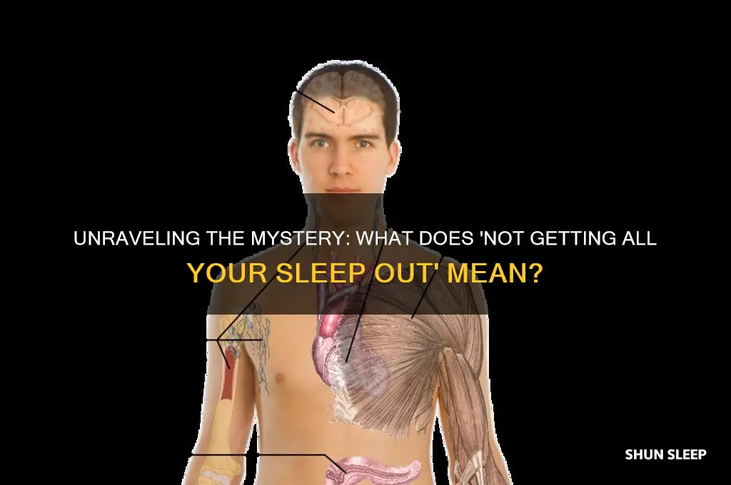 what does not getting all your sleep out mean