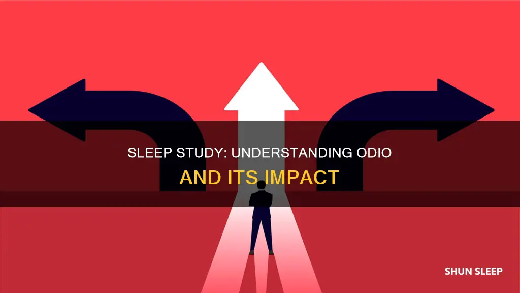 what does odio mean in sleep study
