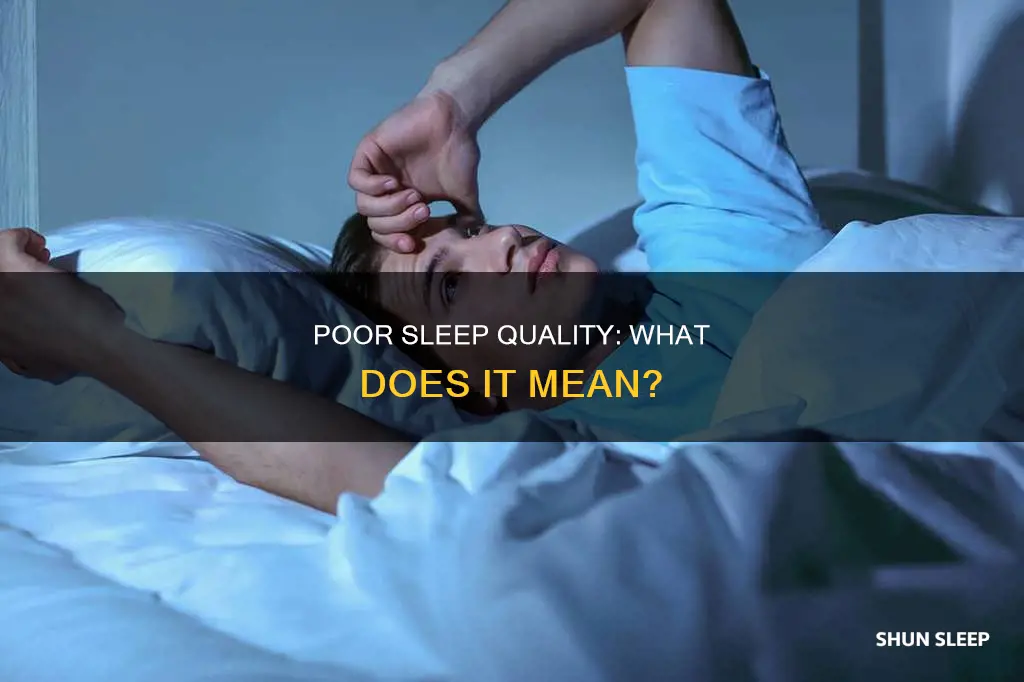 what does poor sleep quality mean