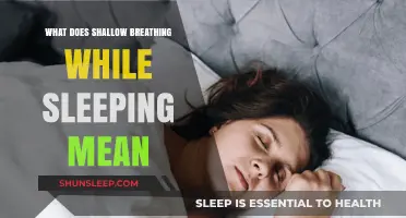 Shallow Breathing While Sleeping: What Does It Mean?