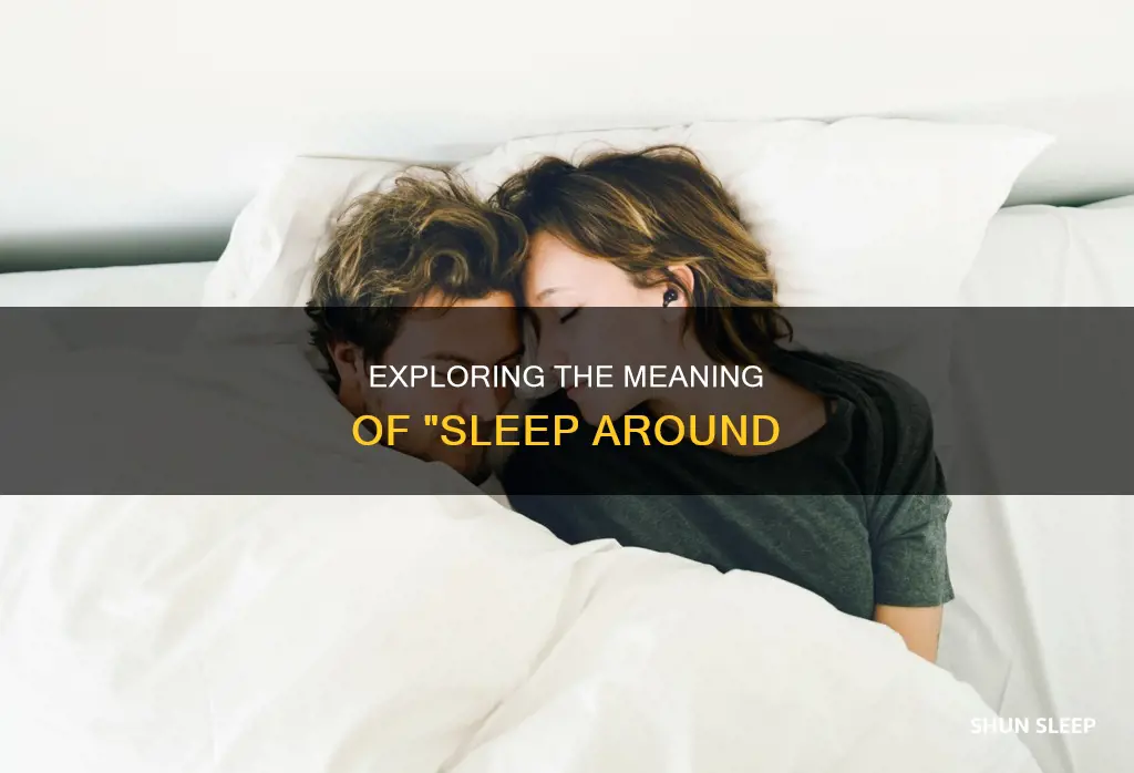 what does sleep around mean