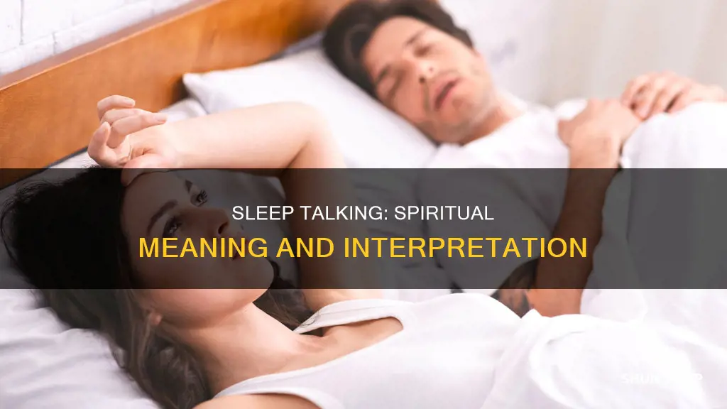 what does sleep talking mean spiritually