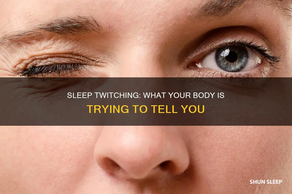 what does sleep twitching mean