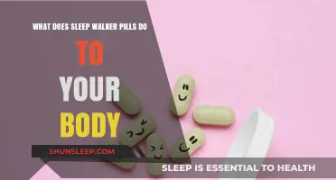 Sleep Walker Pills: Effects on the Body