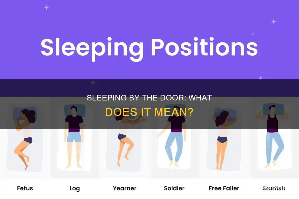 what does sleeping closest to the door mean