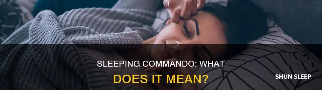 what does sleeping commando mean