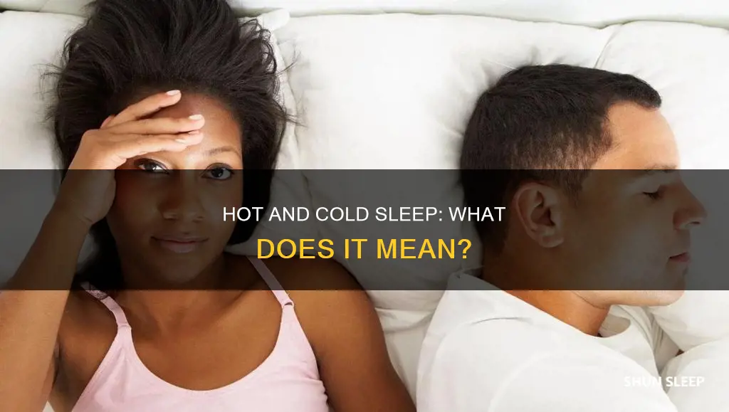 what does sleeping hot or cold mean
