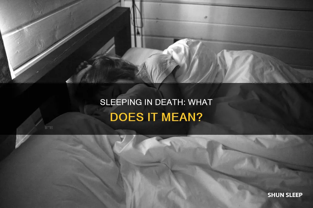 what does sleeping in death mean