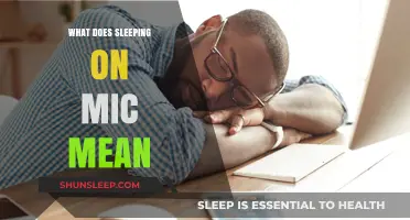 Understanding 'Sleeping on the Mic