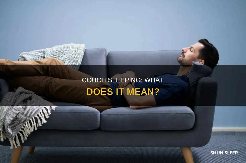 what does sleeping on the couch mean