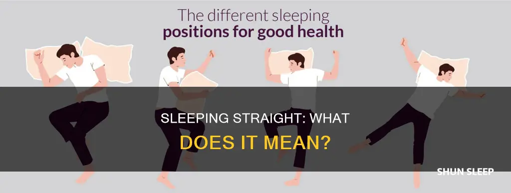 what does sleeping straight mean