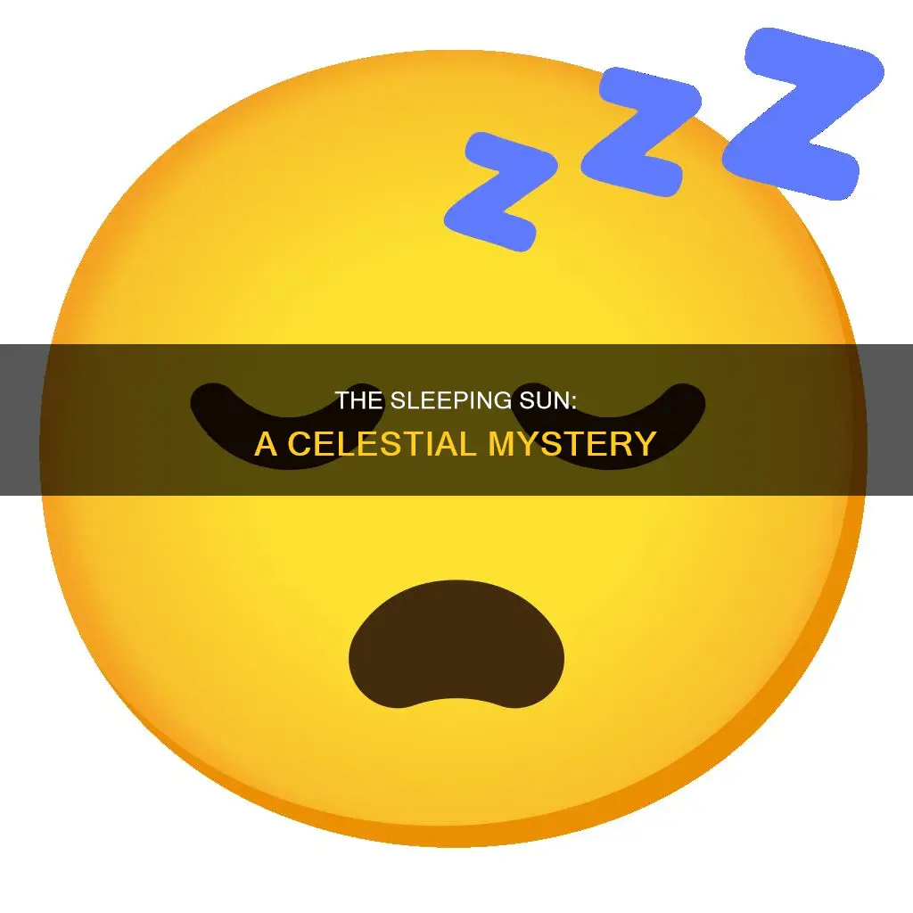 what does sleeping sun mean
