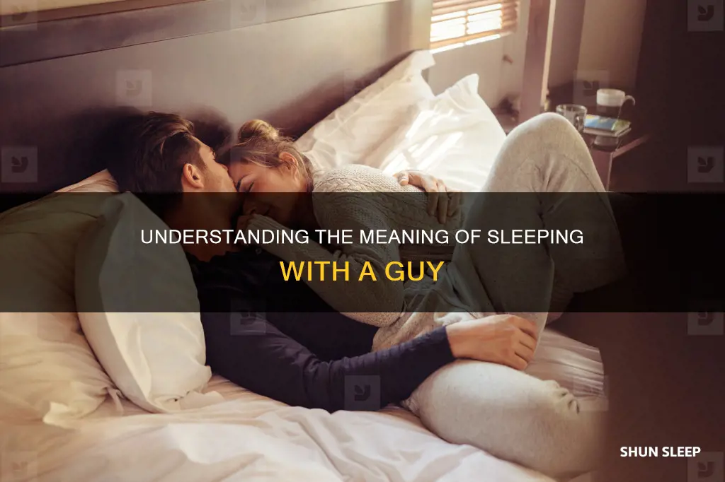 what does sleeping with a guy mean