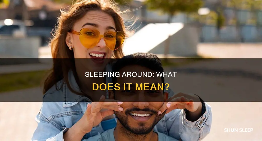 what does sleeping with many people mean