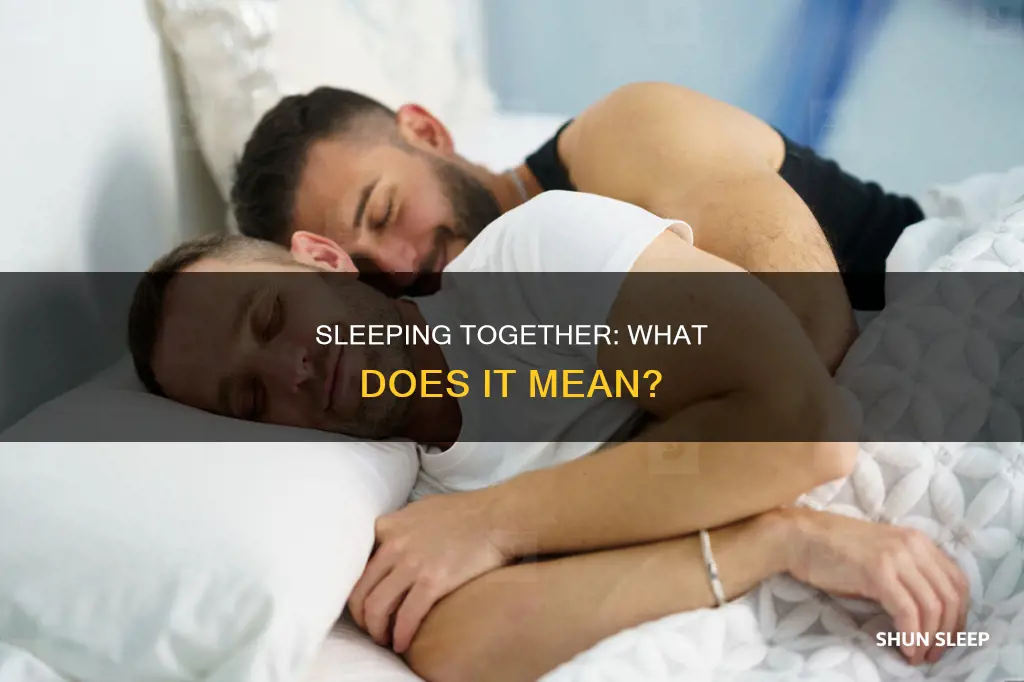 what does sleeping with mean