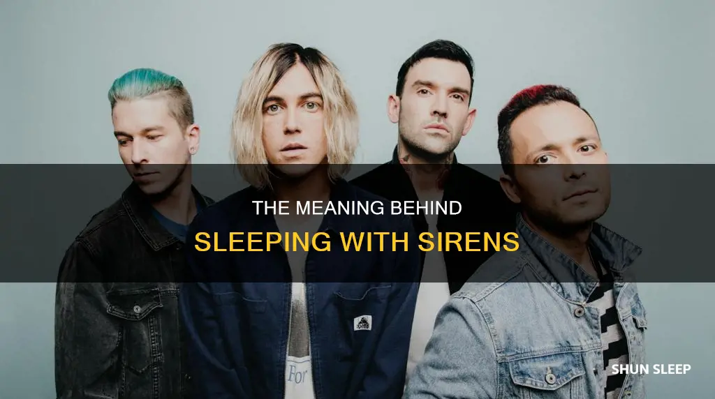 what does sleeping with sirens mean