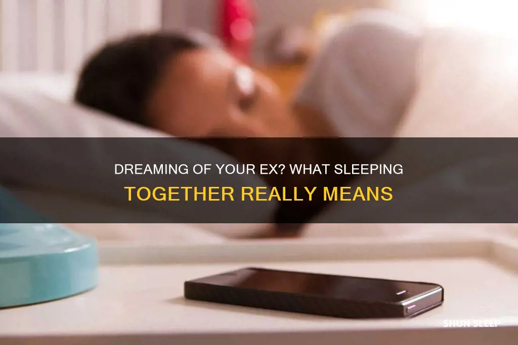 what does sleeping with your ex boyfriend mean