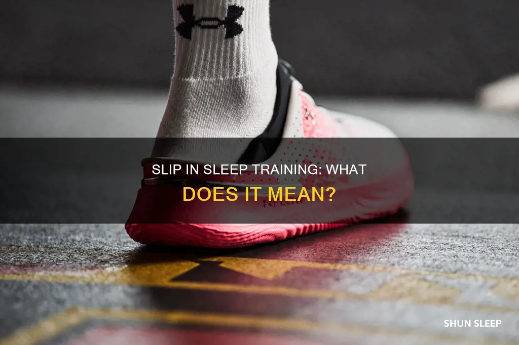 what does slip mean in sleep training