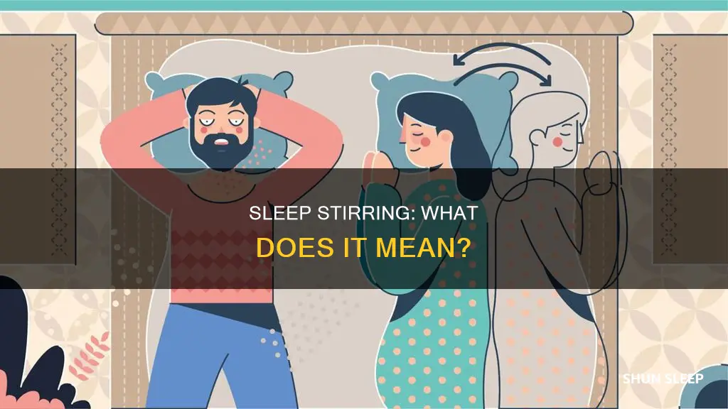 what does stirring in your sleep mean