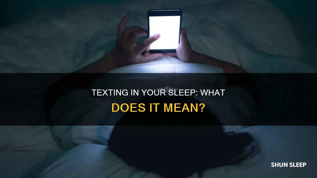 what does texting in your sleep mean