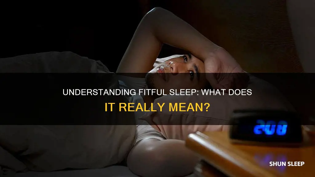 what does the expression fitful sleep mean