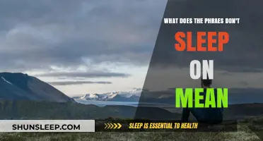 The Real Meaning of 'Don't Sleep on It