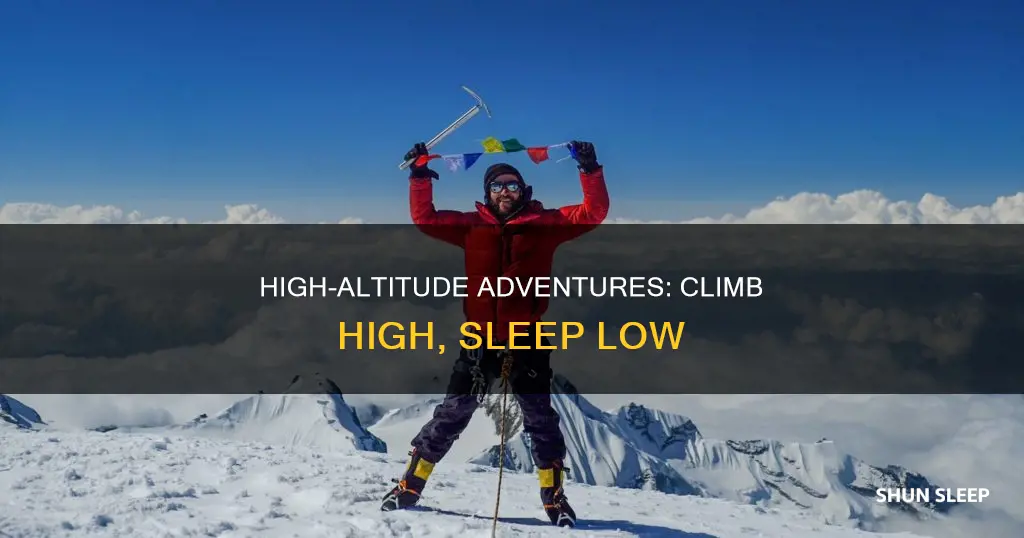 what does the phrase climb high sleep low mean