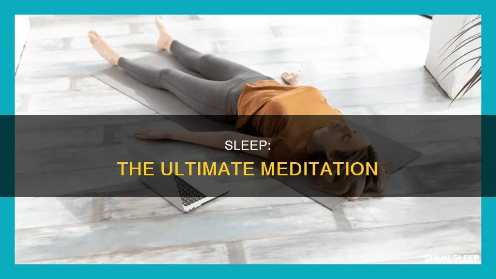 what does this mean sleep is the best meditation
