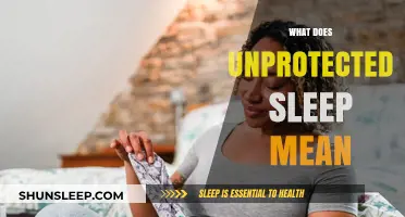 Understanding Unprotected Sleep: What Does It Mean?