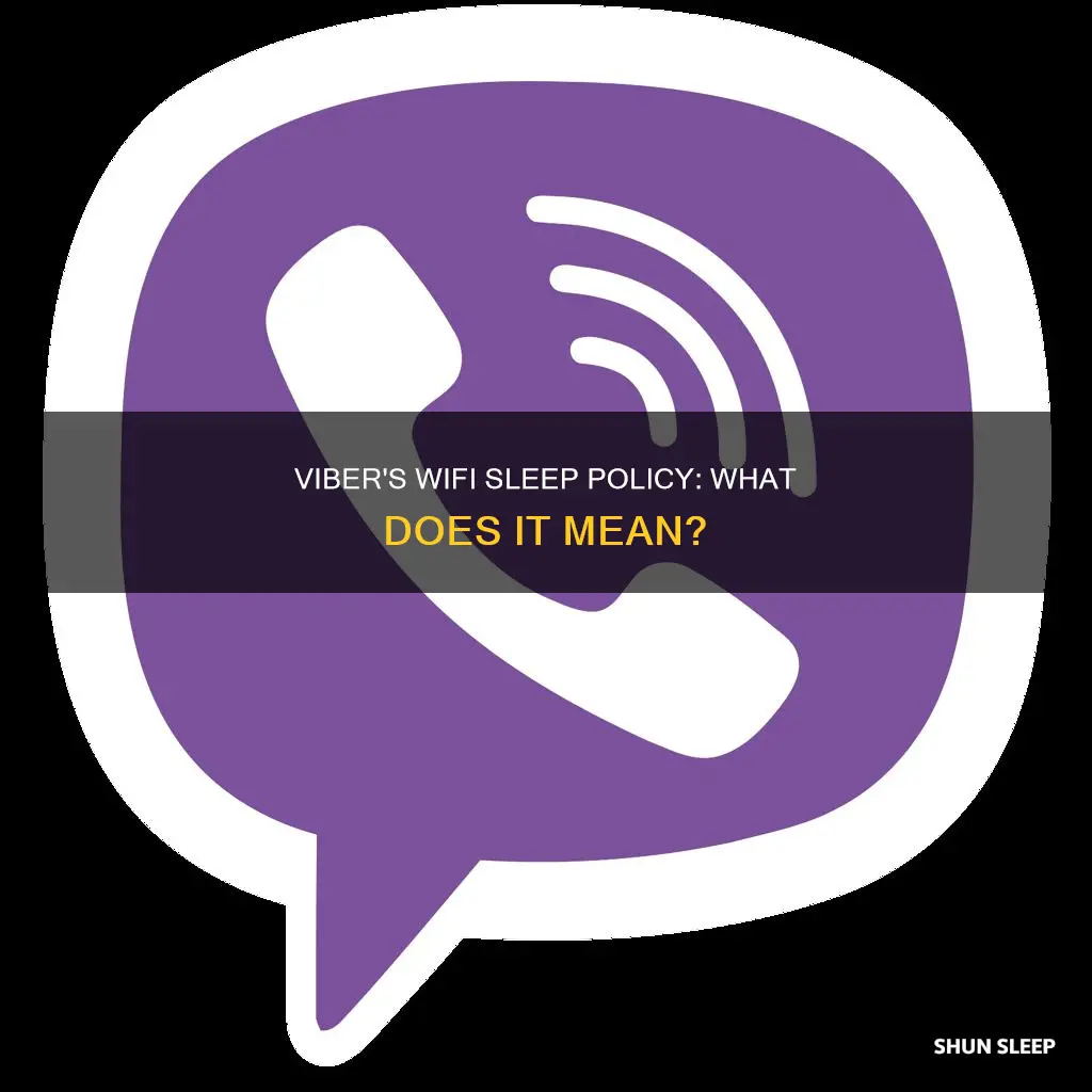 what does viber wifi sleep policy mean