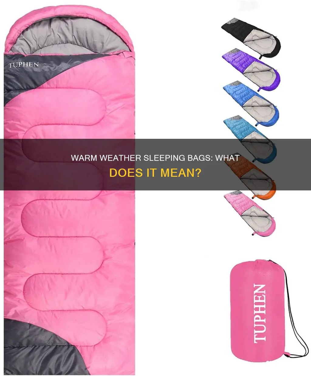 what does warm weather sleeping bag mean