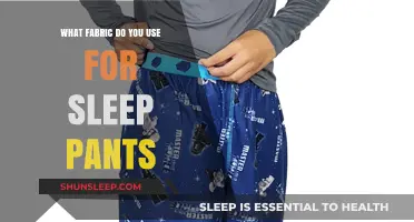 Sleep Pants: Choosing the Right Fabric