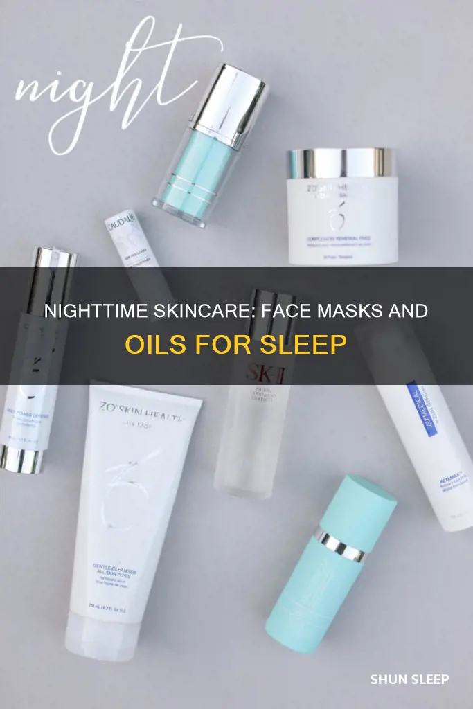 what face masks or oils should you use while sleeping